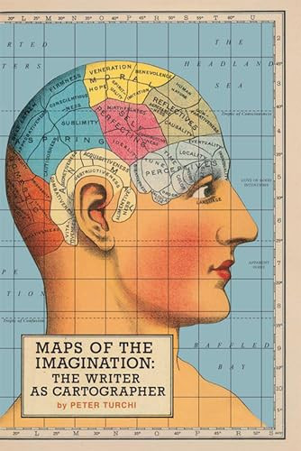 Maps of the Imagination (The Writer as Cartographer) by Peter Turchi, 9781595340412