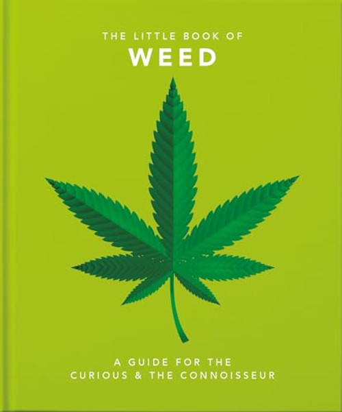 Little Book of Weed (A Guide for the Curious and the Connoisseur) (Miniature Edition) by Orange Hippo!, 9781911610526