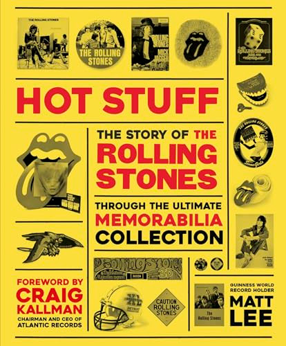 Rolling Stones - Hot Stuff (The Ultimate Memorabilia Collection) by Matt Lee, 9781787393073
