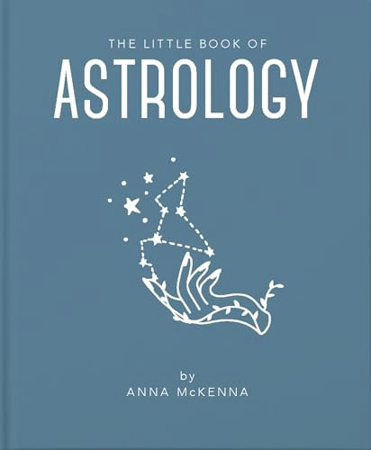 The Little Book of Astrology (An Accessible Introduction to Everything you need to Enhance your Life using Astrology) (Miniature Edition) by Anna McKenna, 9781911610687