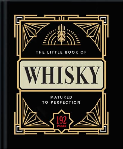 The Little Book of Whisky (Matured to Perfection) (Miniature Edition) by OH, 9781911610977
