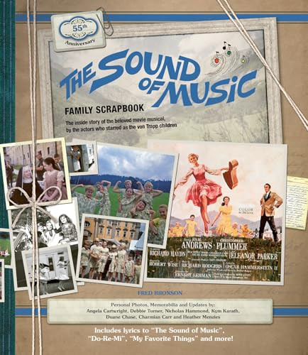 The Sound of Music Family Scrapbook (The Inside Story of the Beloved Movie Musical) by Angela Cartwright, Fred Bronson, 9781787391789