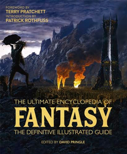 The Ultimate Encyclopedia of Fantasy (The definitive illustrated guide) by David Pringle, Tim Dedpulos, Terry Pratchett, Ben Aaronovitch, 9781787393202