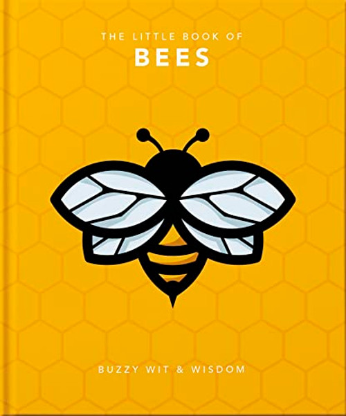 The Little Book of Bees (Buzzy Wit & Wisdom) (Miniature Edition) by Orange Hippo, 9781800690073
