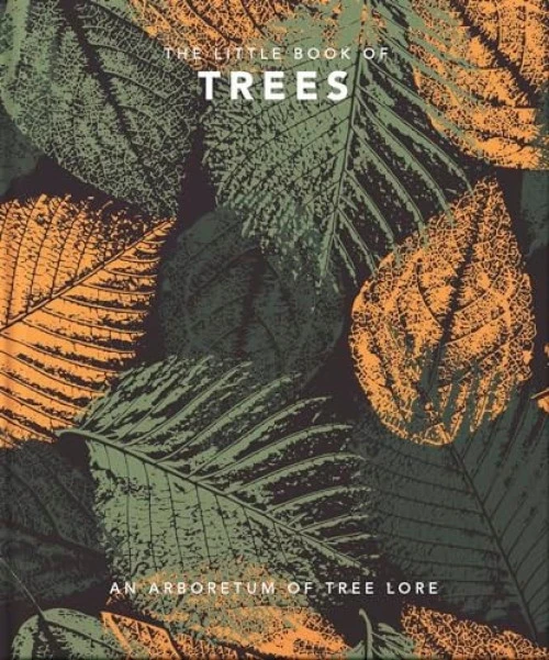 The Little Book of Trees (An arboretum of tree lore) (Miniature Edition) by Orange Hippo, 9781800690080