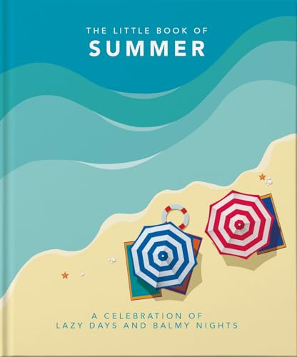 The Little Book of Summer (A celebration of lazy days and balmy nights) (Miniature Edition) by Orange Hippo, 9781800690127