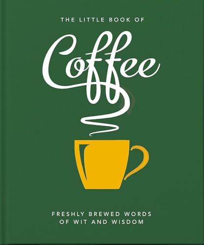 The Little Book of Coffee (No filter) (Miniature Edition) by Orange Hippo, 9781800690172