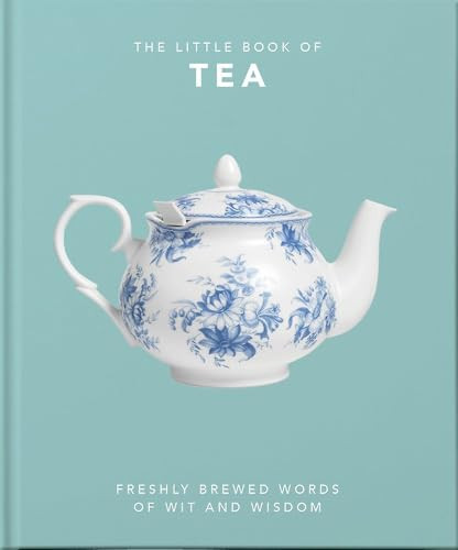 The Little Book of Tea (Freshly Brewed Words of Wit and Wisdom) (Miniature Edition) by OH, OH, 9781800690189