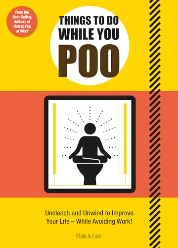 Things to Do While You Poo (From the Bestselling Authors of 'How to Poo at Work') by Mats and Enzo, 9781787399280