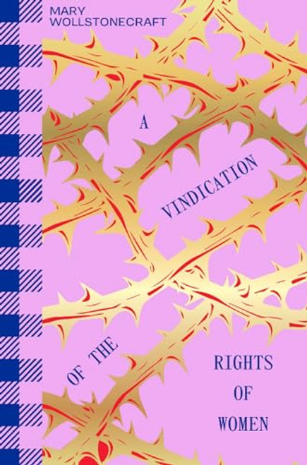 A Vindication of the Rights of Woman - 9781914317811 by Mary Wollstonecraft, Mary Wollstonecraft, 9781914317811