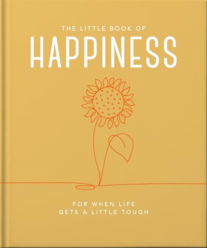 The Little Book of Happiness (For when life gets a little tough) by OH, 9781800693449