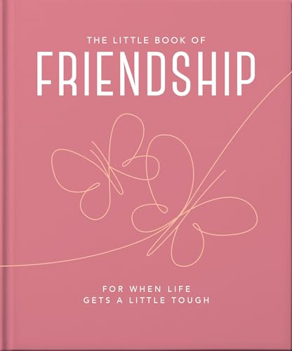 The Little Book of Friendship (For when life gets a little tough) (Miniature Edition) by OH, 9781800693463