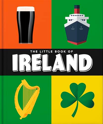 The Little Book of Ireland (Land of Saints and Scholars) (Miniature Edition) by OH, 9781800693999