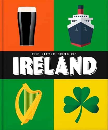 The Little Book of Ireland (Land of Saints and Scholars) (Miniature Edition) by OH, 9781800693999