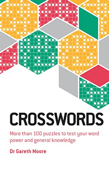 Crosswords (More than 100 puzzles to test your word power and general knowledge) by Gareth Moore, 9781802796681