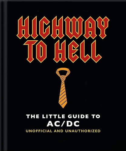 Highway to Hell (The Little Guide to AC/DC) by OH, 9781800695856