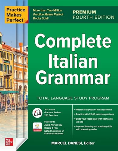 Practice Makes Perfect: Complete Italian Grammar, Premium Fourth Edition by Marcel Danesi, 9781266016035