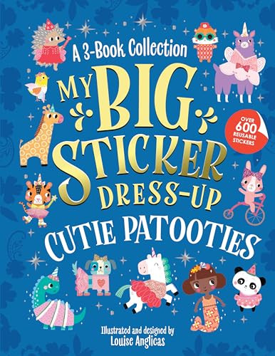 My Big Sticker Dress-Up: Cutie Patooties by Louise Anglicas, 9781728296821