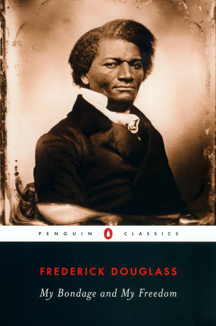 My Bondage and My Freedom by Frederick Douglass, John David Smith, John David Smith, 9780140439182