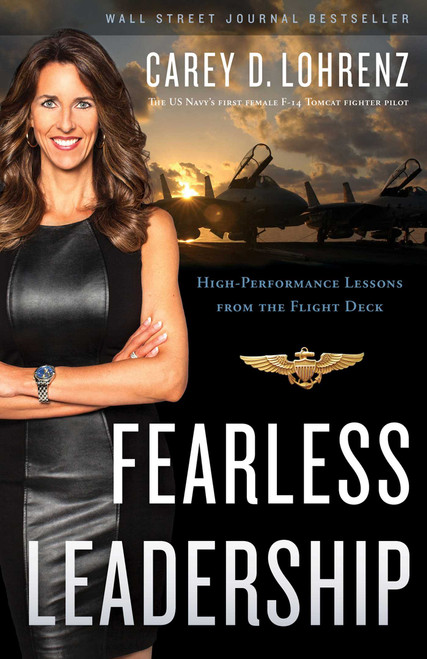 Fearless Leadership (High-Performance Lessons from the Flight Deck) by Carey D. Lohrenz, 9781948856003