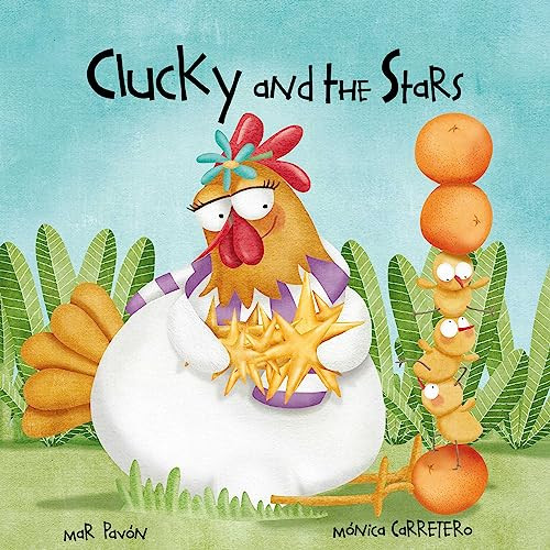 Clucky and the Stars by Mar Pavón, Mónica Carretero, Jon Brokenbrow, 9788418302022