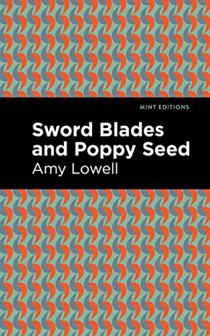 Sword Blades and Poppy Seed - 9781513295862 by Amy Lowell, Mint Editions, 9781513295862