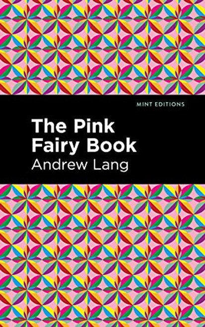 The Pink Fairy Book - 9781513281629 by Andrew Lang, Mint Editions, 9781513281629