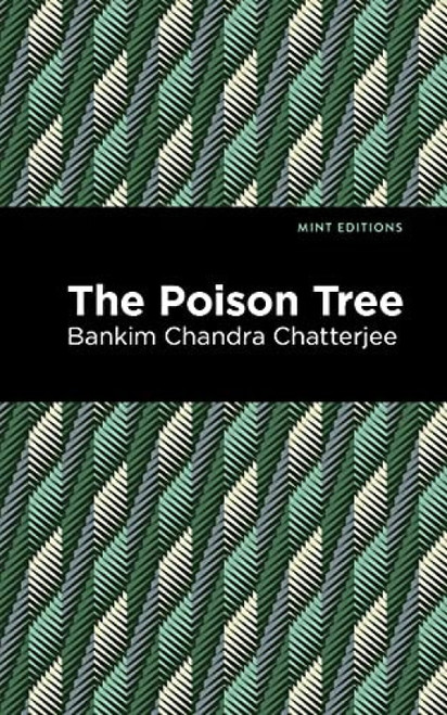 The Poison Tree - 9781513299389 by Bankim Chandra Chatterjee, Mint Editions