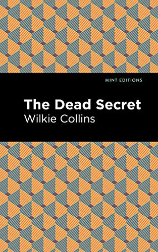 The Dead Secret - 9781513282220 by Wilkie Collins, Mint Editions, 9781513282220