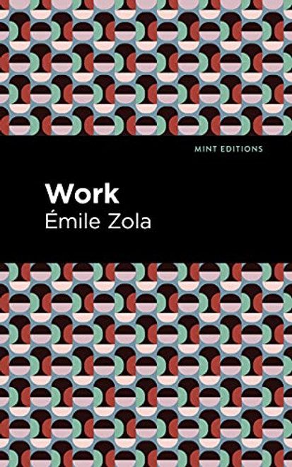 Work - 9781513281025 by Émile Zola, Mint Editions, 9781513281025