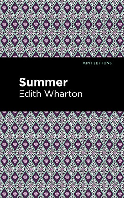 Summer - 9781513270609 by Edith Wharton, Mint Editions, 9781513270609