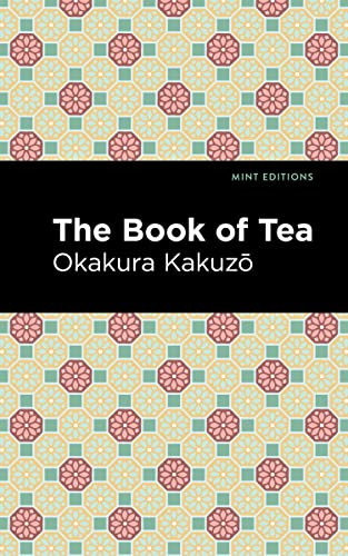 The Book of Tea - 9781513215792 by Okakura Kakuzō, Mint Editions, 9781513215792