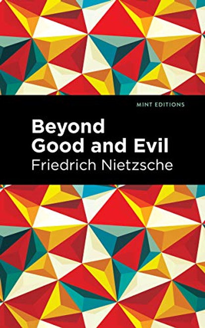 Beyond Good and Evil - 9781513266732 by Friedrich Nietzsche, Mint Editions, 9781513266732