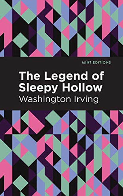 The Legend of Sleepy Hollow - 9781513267470 by Washington Irving, Mint Editions, 9781513267470