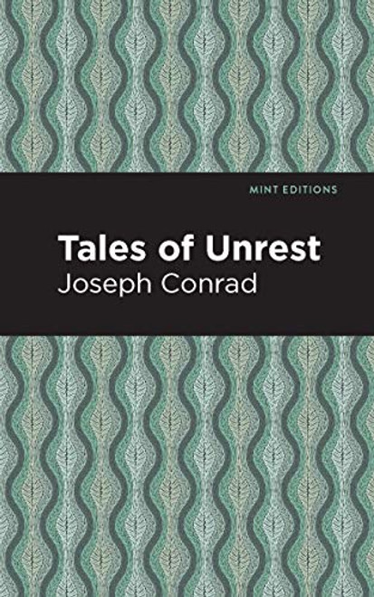 Tales of Unrest - 9781513269399 by Joseph Conrad, Mint Editions, 9781513269399