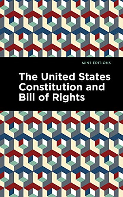 The United States Constitution and Bill of Rights by Mint Editions, 1st United States Congress, Mint Editions, 9781513279626