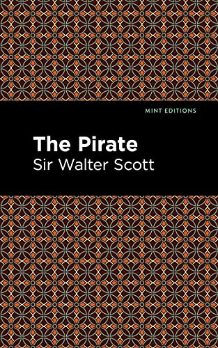 The Pirate - 9781513280363 by Sir Walter Scott, Mint Editions, 9781513280363