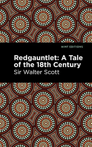 Redgauntlet: A Tale of the Eighteenth Century - 9781513280387 by Sir Walter Scott, Mint Editions, 9781513280387
