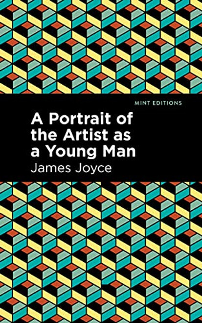 A Portrait of the Artist as a Young Man - 9781513280684 by James Joyce, Mint Editions, 9781513280684