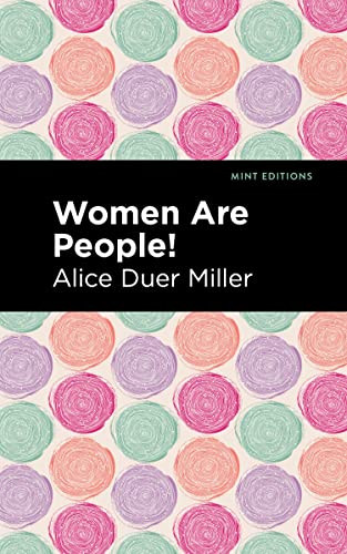 Women are People! by Alice Duer Miller, Mint Editions, 9781513283593