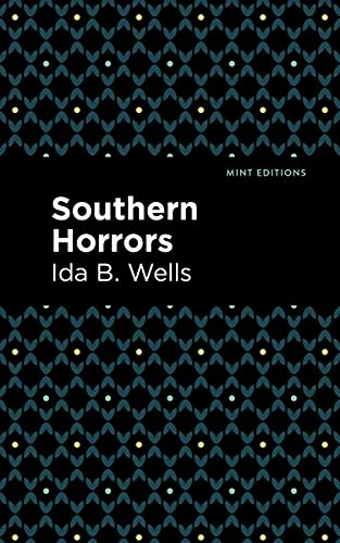 Southern Horrors by Ida B. Wells, Mint Editions, 9781513290652