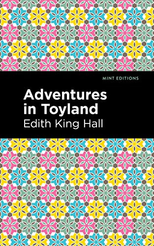Adventures in Toyland by Edith King Hall, Mint Editions, 9781513295961