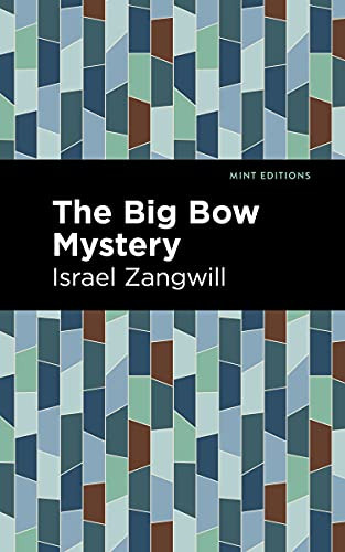 The Big Bow Mystery - 9781513282756 by Israel Zangwill, Mint Editions, 9781513282756