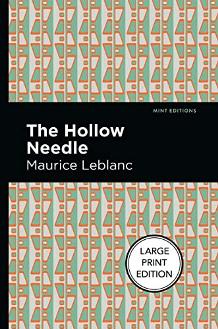 The Hollow Needle - 9781513292366 by Maurice Leblanc, Mint Editions, 9781513292366