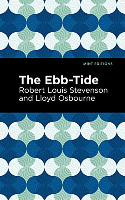 The Ebb-Tide - 9781513291222 by Robert Louis Stevenson, Lloyd Osbourne, Mint Editions, 9781513291222