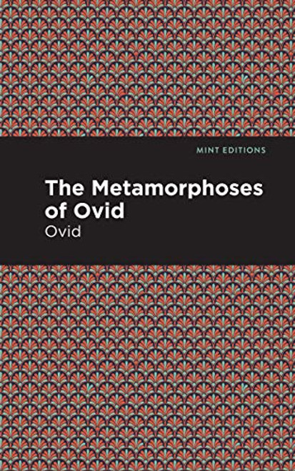 The Metamorphoses of Ovid - 9781513280219 by Ovid, Mint Editions, 9781513280219