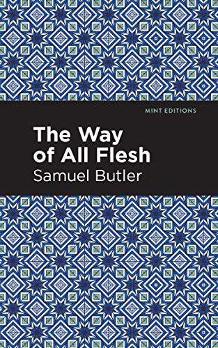 The Way of All Flesh - 9781513268842 by Samuel Butler, Mint Editions, 9781513268842