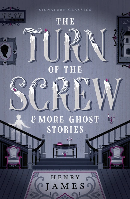 The Turn of the Screw & More Ghost Stories by Henry James, 9781454953593