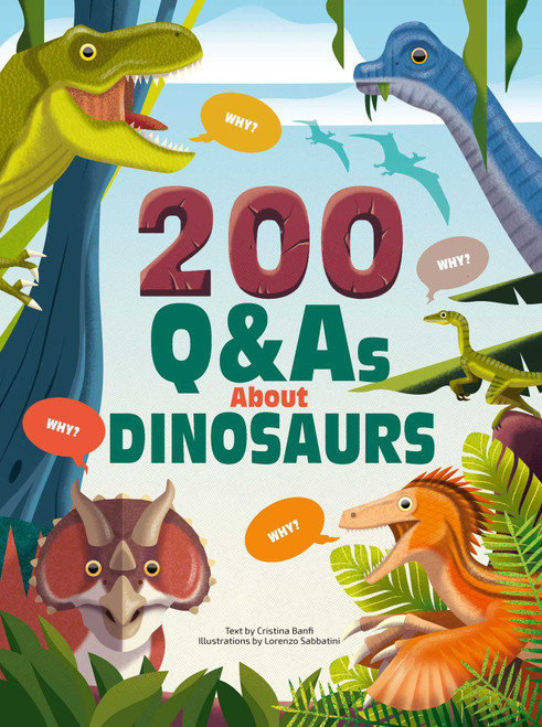 200 Q&As About Dinosaurs by Cristina Banfi, 9788854420199
