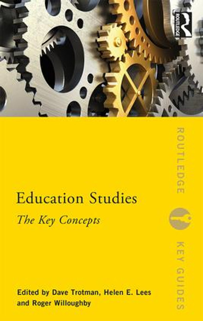 Education Studies (The Key Concepts) by Dave Trotman, Helen Lees, Roger Willoughby, 9781138957824
